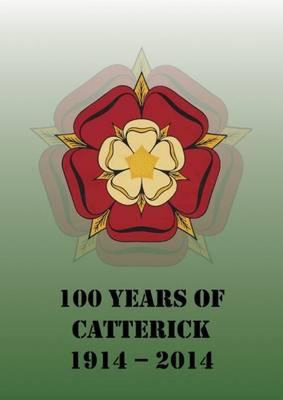 100 Years of Catterick 1914 2014, Peter Fowler 9780992781903
