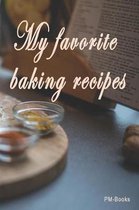 My Favorite Baking Recipes