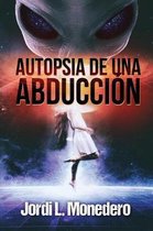 Autopsia de una abduccion