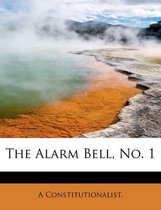 The Alarm Bell, No. 1