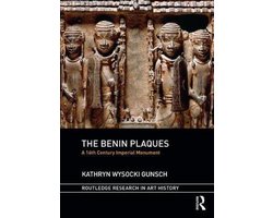 The Benin Plaques, a 16th Century Imperial Monument