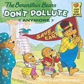 First Time Books - The Berenstain Bears Don't Pollute (Anymore)