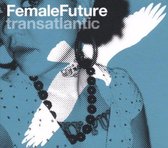 Alive AG Female Future Transatlantic Lounge CD Various