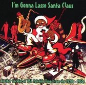 I'M Gonna Lasso Santa C Claus/W/Les Paul/Big John Greer/Ravens/Brenda Lee/Ao