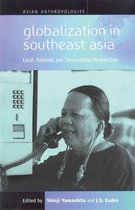 Asian Anthropologies 1 - Globalization in Southeast Asia
