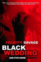 Black Wedding and Five More Funerals