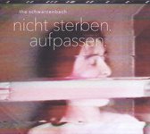 Schwarzenbach - Nicht Sterben Aufpassen (CD)