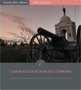 Official Records of the Union and Confederate Armies: Union Generals Accounts of the Battle of Gettysburg