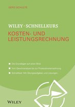 Wiley Schnellkurs - Wiley-Schnellkurs Kosten- und Leistungsrechnung