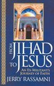 From Jihad to Jesus