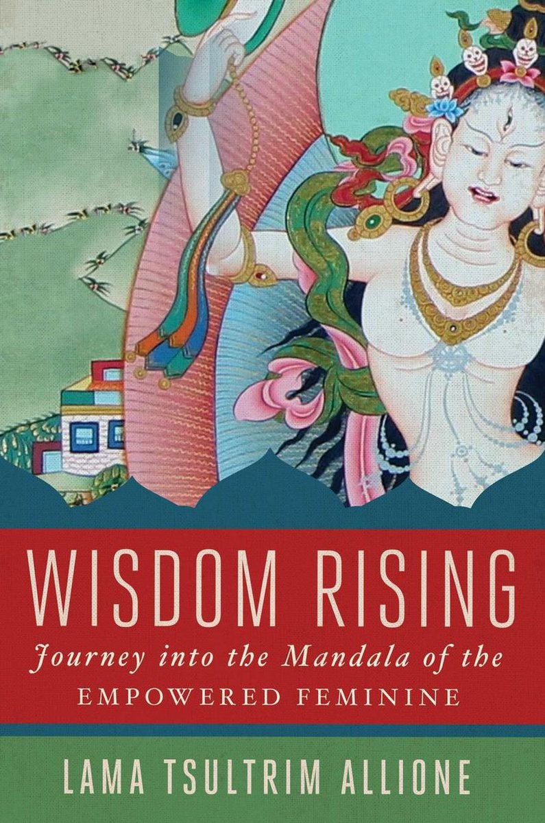 Wisdom Rising - Lama Tsultrim Allione