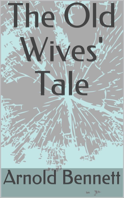 The Old Wives' Tale - cover