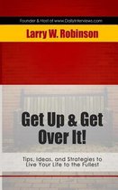 Get Up & Get Over It!