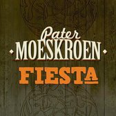 Pater Moeskroen - Fiesta (CD)