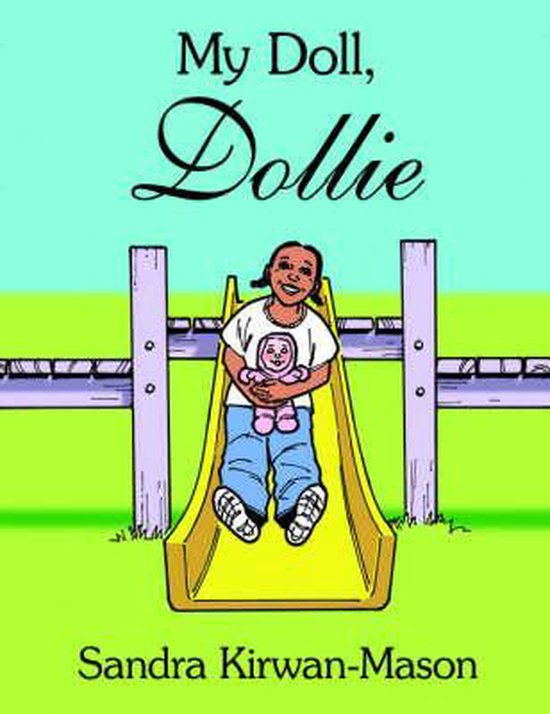 My Doll, Dollie, Sandra KirwanMason 9781420834819 Boeken