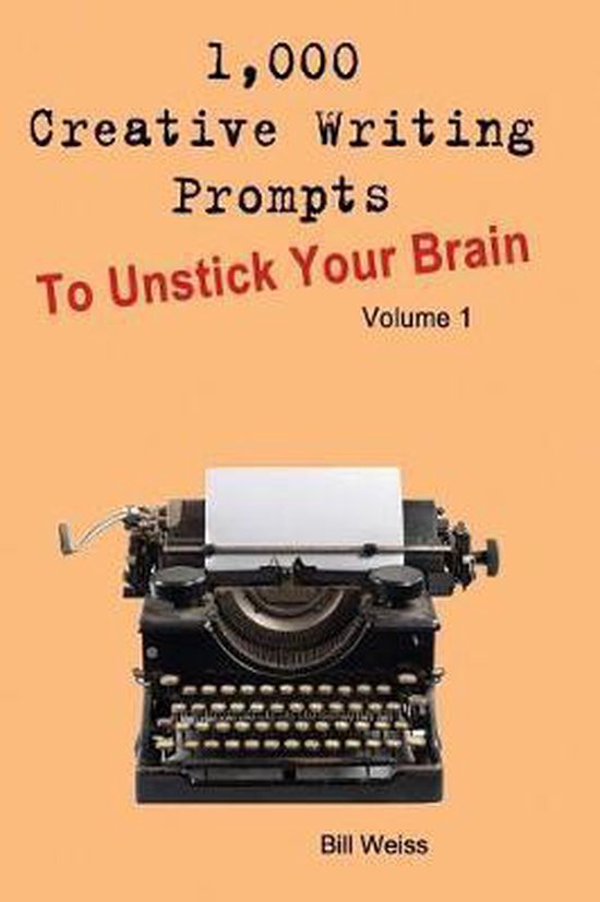1,000 Creative Writing Prompts to Unstick Your Brain- 1,000  ... - cover