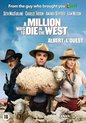 A Million Ways To Die In The West