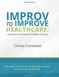 Improv to Improve Healthcare