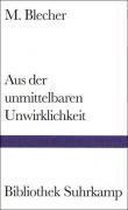 Aus der unmittelbaren Unwirklichkeit
