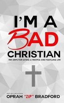 I'm a Bad Christian