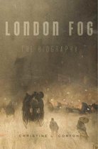 London Fog - The Biography