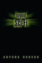 Beyond Sci-Fi