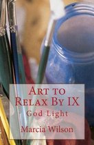 Art to Relax By IX