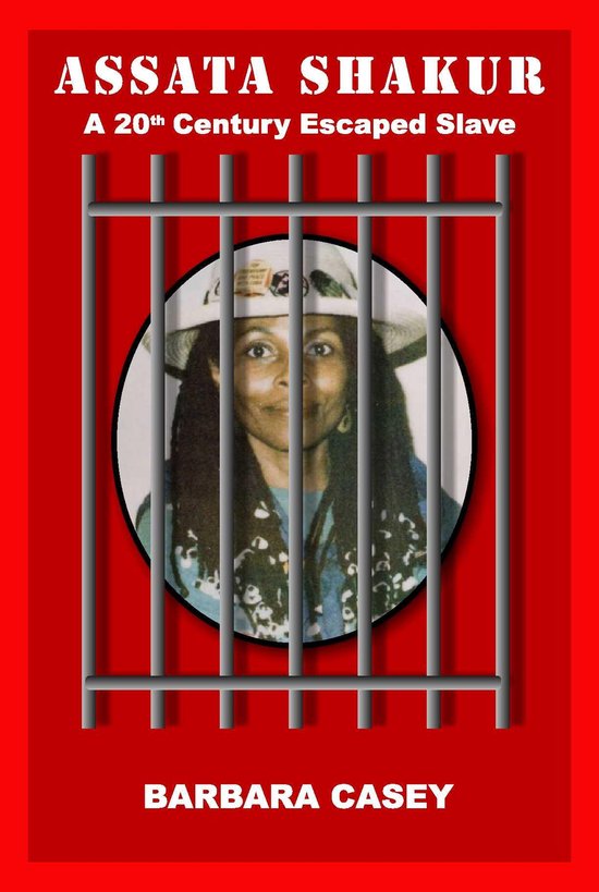 Assata Shakur A 20th Century Escaped Slave - cover