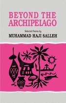 Boek cover Beyond the Archipelago van Muhammad Haji Salleh