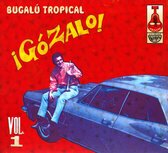 ¡Gózalo!: Bugalú Tropical, Vol. 1