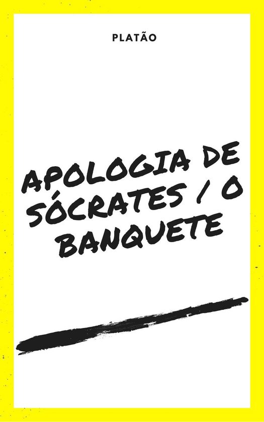 Apologia de Sócrates / O Banquete ( Com notas e ilustrado) - cover
