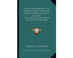 Semi-Centenarians of Butler Grove Township, Montgomery County, Illinois