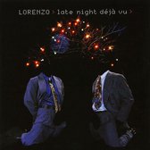 Lorenzo - Late Night Deja Vu (CD)