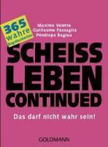 Scheißleben continued