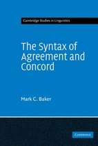 Cambridge Studies in LinguisticsSeries Number 115-The Syntax of Agreement and Concord