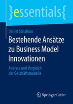 essentials - Bestehende Ansätze zu Business Model Innovationen