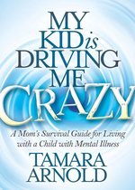 My Kid is Driving Me Crazy