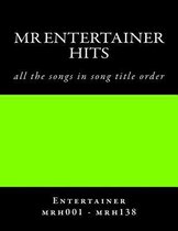 MR Entertainer Hits - Songlist Order - Mrh001 - Mrh138