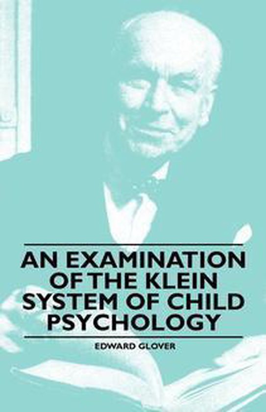 An Examination of the Klein System of Child Psychology - cover