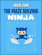 Nolan the Maze Solving Ninja