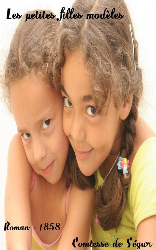 Oeuvres de Comtesse de Segur - Les petites filles modèles