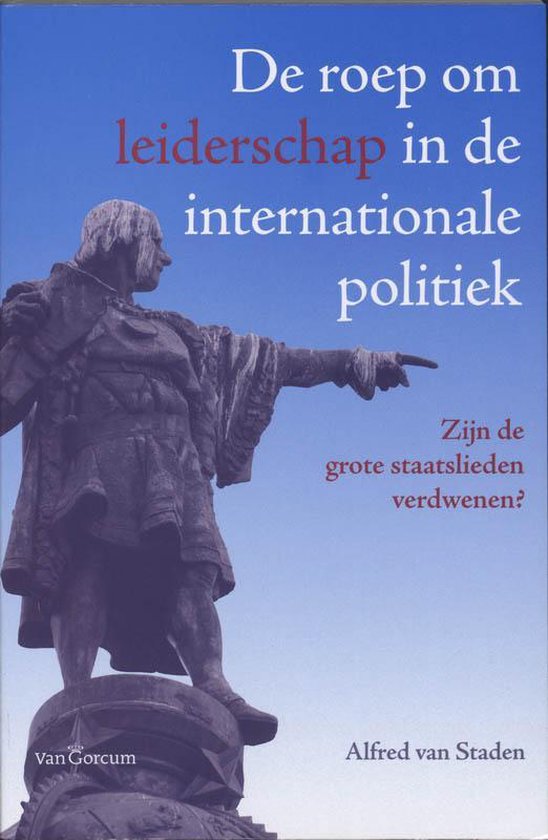 Cover van het boek 'De roep om leiderschap in de internationale politiek / druk 1'