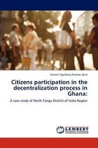 Citizens participation in the decentralization process in Ghana