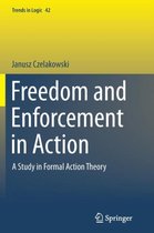 Freedom and Enforcement in Action