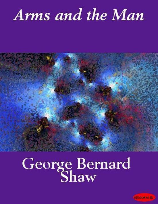 Arms and the Man (ebook), Bernard Shaw 9781412171236 Boeken
