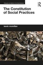 Philosophy and Method in the Social Sciences-The Constitution of Social Practices