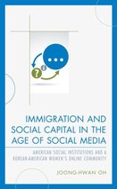 Immigration and Social Capital in the Age of Social Media