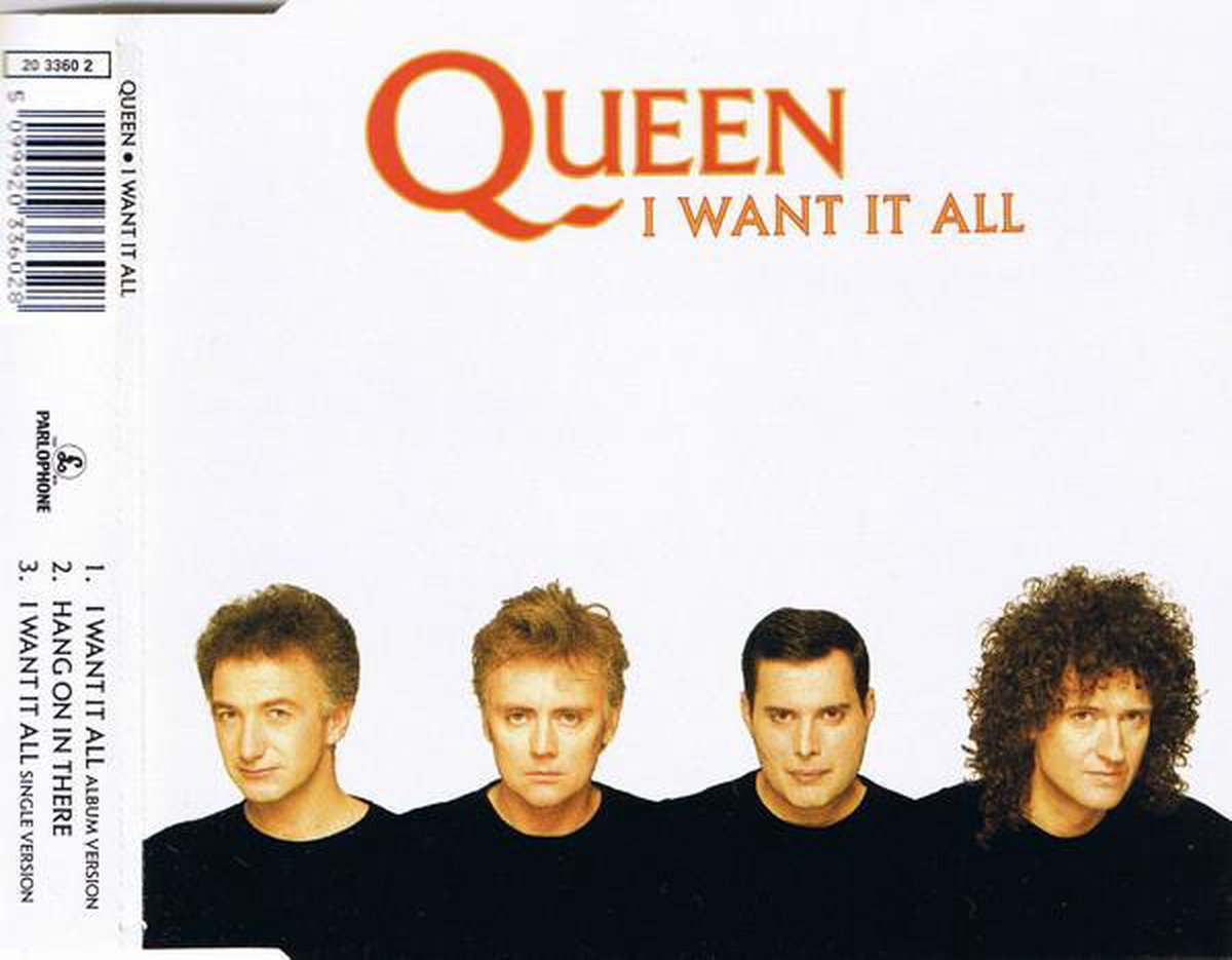 I Want It All