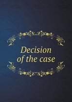 Decision of the case