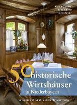 50 historische Wirtshäuser in Niederbayern